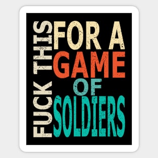 For a Game of Soldiers (Distressed) Sticker